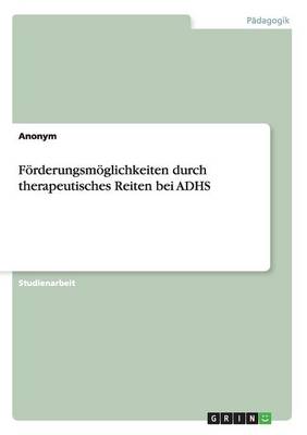 Book cover for Förderungsmöglichkeiten durch therapeutisches Reiten bei ADHS