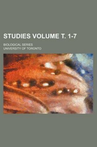 Cover of Studies Volume . 1-7; Biological Series