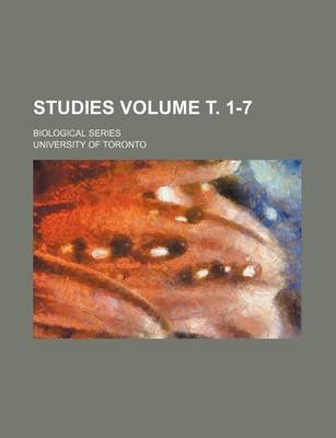 Book cover for Studies Volume . 1-7; Biological Series