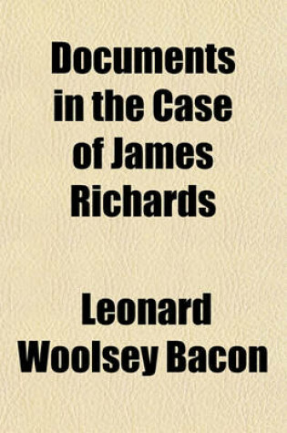 Cover of Documents in the Case of James Richards