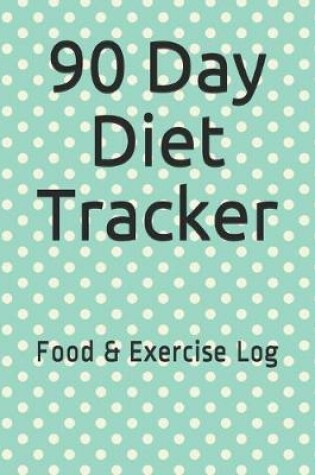 Cover of 90 Day Diet Tracker