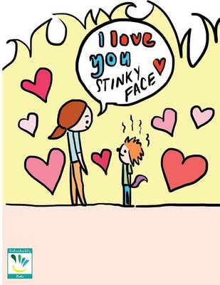 Book cover for I Love You Stinky Face