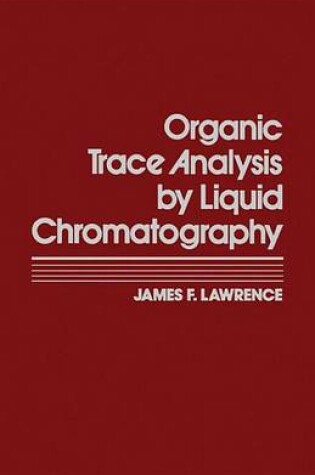 Cover of Organic Trace Analysis by Liquid Chromatography