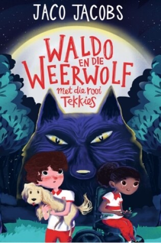 Cover of Waldo en die Weerwolf met die Rooi Tekkies