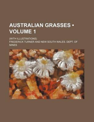 Book cover for Australian Grasses (Volume 1); (With Illustrations)