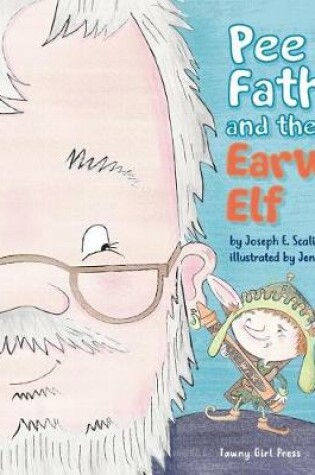 Cover of Pee Father and the Ear Wax Elf