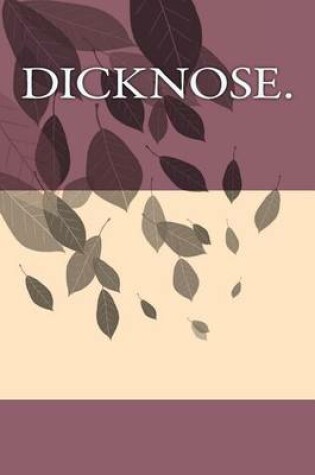 Cover of Dicknose.