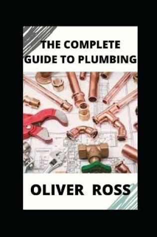 Cover of The Complete Guide to Plumbing