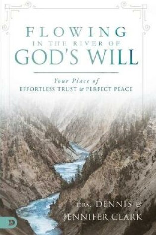 Cover of Flowing in the River of God's Will