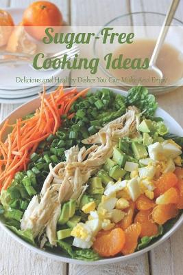 Book cover for Sugar-Free Cooking Ideas