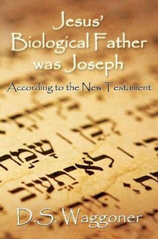 Cover of Jesus' Biological Father was Joseph