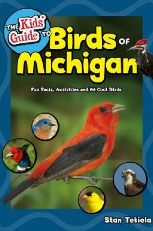 Cover of The Kids' Guide to Birds of Michigan