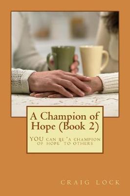 Book cover for A Champion of Hope (Book 2)