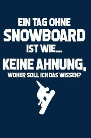 Cover of Ohne Snowboard? Unmoeglich!