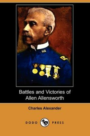 Cover of Battles and Victories of Allen Allensworth (Dodo Press)