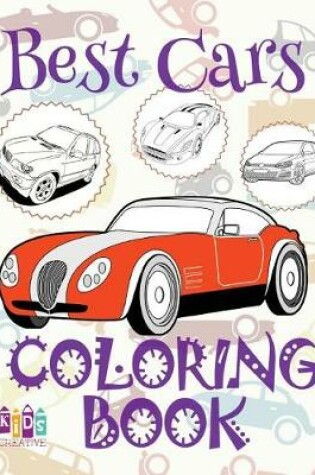 Cover of &#9996; Best Cars &#9998; Coloring Book Car &#9998; Coloring Book 9 Year Old &#9997; (Coloring Book Naughty) Coloring Books