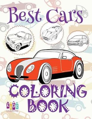 Cover of &#9996; Best Cars &#9998; Coloring Book Car &#9998; Coloring Book 9 Year Old &#9997; (Coloring Book Naughty) Coloring Books
