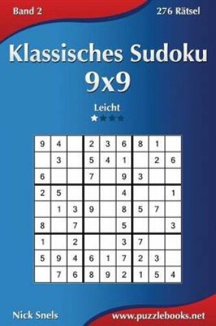 Cover of Klassisches Sudoku 9x9 - Leicht - Band 2 - 276 Rätsel