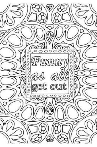 Cover of Funny as All Get Out