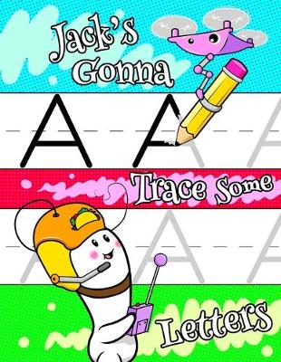 Book cover for Jack's Gonna Trace Some Letters