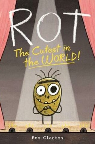 Cover of Rot, the Cutest in the World!