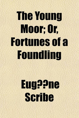 Book cover for The Young Moor; Or, Fortunes of a Foundling