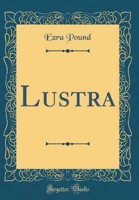 Book cover for Lustra (Classic Reprint)