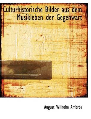 Book cover for Culturhistorische Bilder Aus Dem Musikleben Der Gegenwart