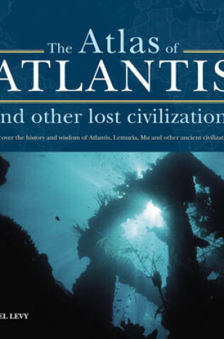 Cover of The Atlas of Atlantis and Other Lost Civilizations.