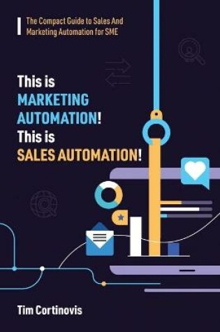 Cover of This is Marketing Automation! This is Sales Automation!