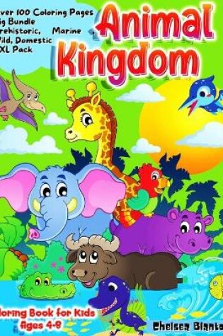 Cover of Animal Kingdom Coloring Book for Kids Ages 4-8