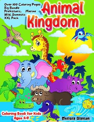 Book cover for Animal Kingdom Coloring Book for Kids Ages 4-8