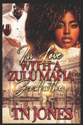 Book cover for In Love with a Zulu Mafia Godfather