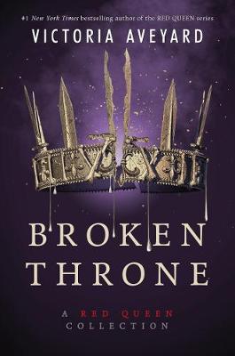 Cover of Broken Throne: A Red Queen Collection