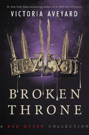 Cover of Broken Throne: a Red Queen Collection