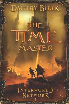 Book cover for The Time Master (Interworld Network I)
