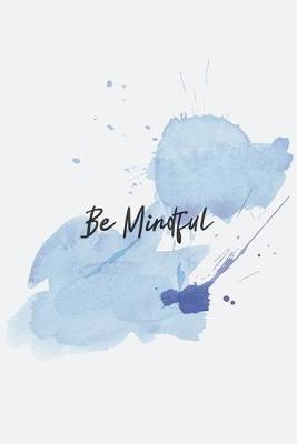 Book cover for Be Mindful