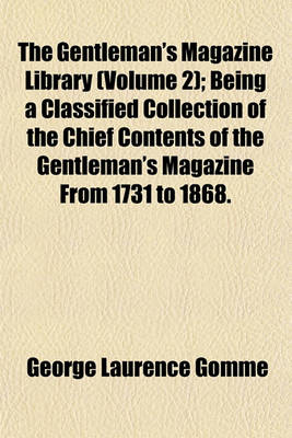 Book cover for The Gentleman's Magazine Library (Volume 2); Being a Classified Collection of the Chief Contents of the Gentleman's Magazine from 1731 to 1868.