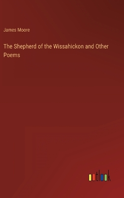 Book cover for The Shepherd of the Wissahickon and Other Poems