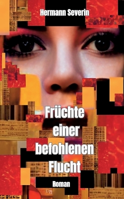 Book cover for Früchte einer befohlenen Flucht