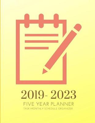 Book cover for 2019-2023 Five Year Planner Task Goals Monthly Schedule Organizer