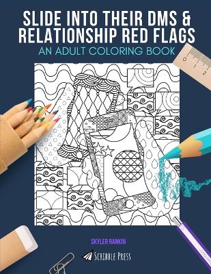 Book cover for Slide Into Their Dms & Relationship Red Flags