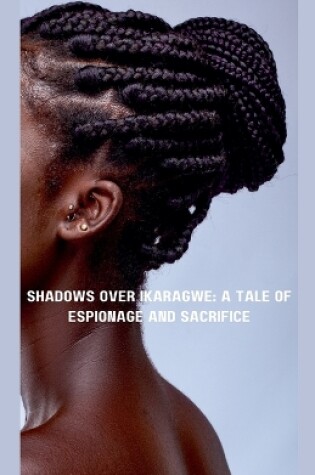 Cover of Shadows Over Ikaragwe