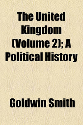 Book cover for The United Kingdom (Volume 2); A Political History