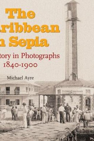 Cover of The Caribbean in Sepia