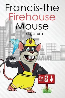 Book cover for Francis-the Firehouse Mouse