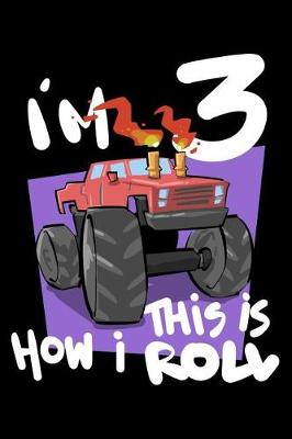 Book cover for I'm 3 This Is How I Roll