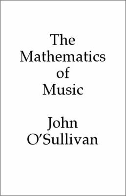 Book cover for The Mathematics of Music