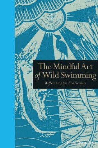 Cover of The Mindful Art of Wild Swimming