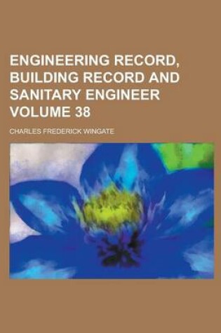 Cover of Engineering Record, Building Record and Sanitary Engineer Volume 38